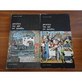 PENTRU UN ALT EV MEDIU - Jacques Le GOFF - Editura Meridiane - 2 volume